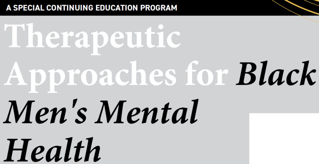 Therapeutic Approaches for Black Men's Mental Health Continuing Education Workshop